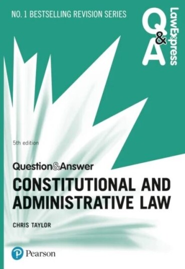 Law Express Question And Answer: Constitutional And Administrative Law Av Chris Taylor