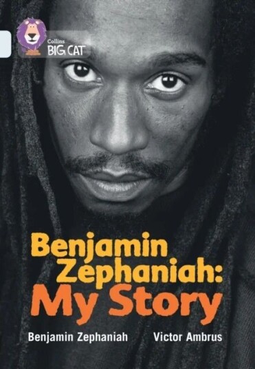 Benjamin Zephaniah: My Story av Benjamin Zephaniah
