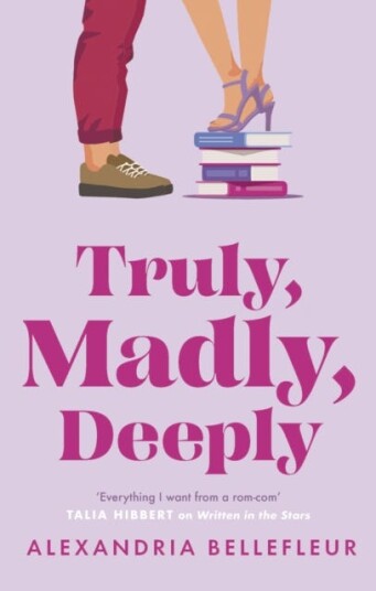 Truly, Madly, Deeply Av Alexandria Bellefleur