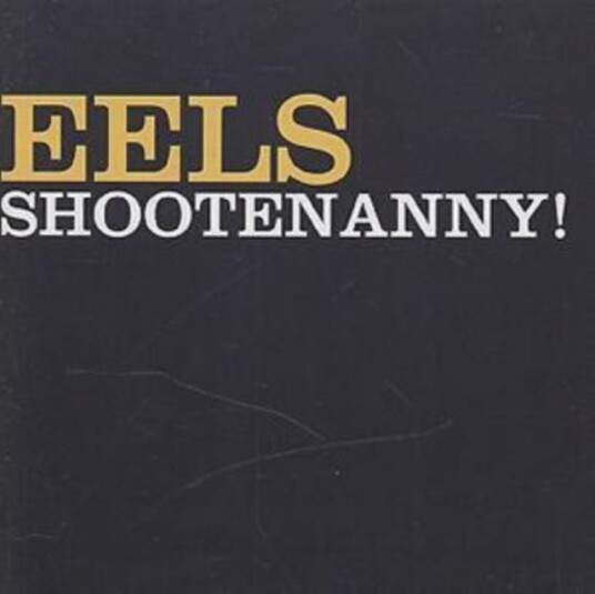 Eels Shootenanny! CD Eels Shootenanny! CD