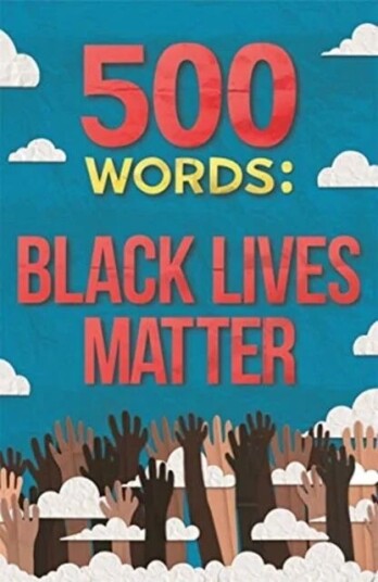 500 Words: Black Lives Matter Av Various Various