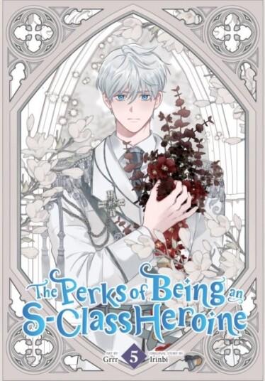 The Perks of Being an S Class Heroine Vol. 5 The Perks of Being an S Class Heroine Vol. 5