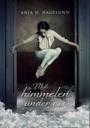 Med Himmelen Under Oss Av Anja Hagelund