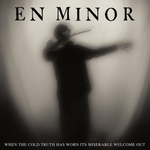 En Minor When The Cold Truth Has Worn Its Miserab CD En Minor When The Cold Truth Has Worn Its Miserab CD