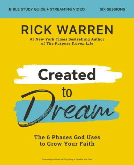 Created To Dream Bible Study Guide Plus Streaming Video Av Rick Warren Created To Dream Bible Study Guide Plus Streaming Video Av Rick Warren