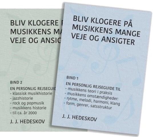 Bli Klokere På Musikkens Mange Veier Og Ansikter | J.J Hedeskov | Språk: Dansk