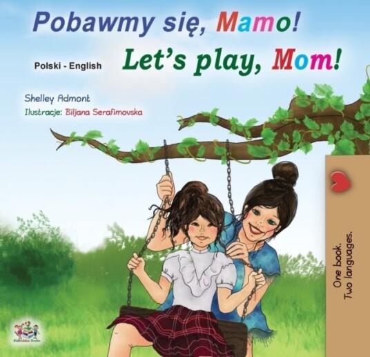 Let's play Mom! Polish English Bilingual Children's Book Let's play Mom! Polish English Bilingual Children's Book