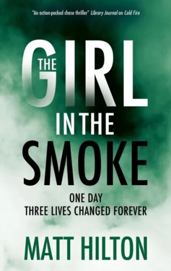 The Girl In The Smoke Av Matt Hilton