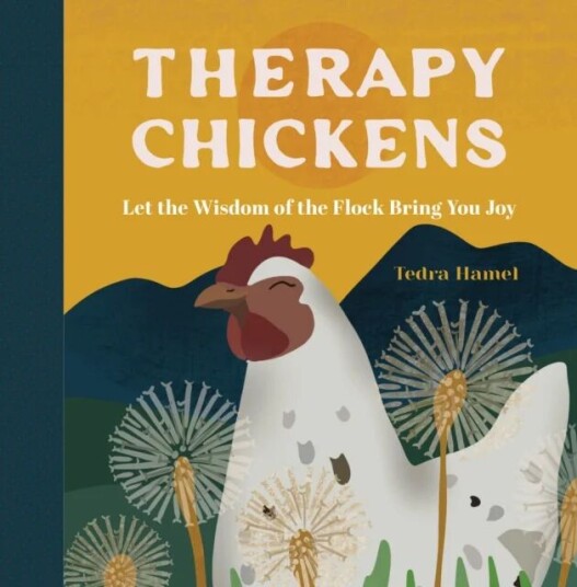 Therapy Chickens Av Tedra Hamel