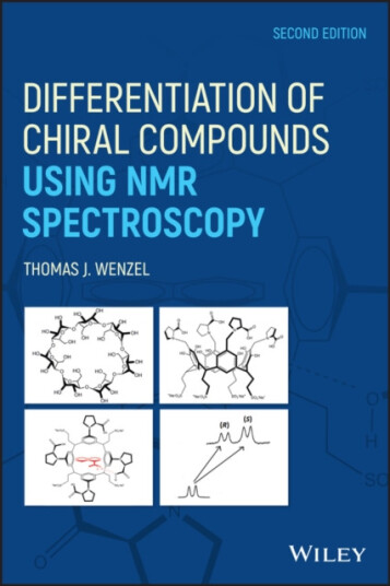 Differentiation of Chiral Compounds Using NMR Spectroscopy Differentiation of Chiral Compounds Using NMR Spectroscopy