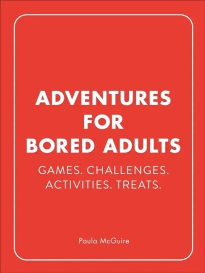 Adventures For Bored Adults Av Paula Mcguire