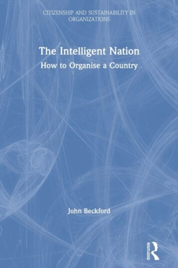 The Intelligent Nation How to Organise a Country