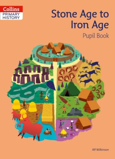 Stone Age to Iron Age Pupil Book Stone Age to Iron Age Pupil Book