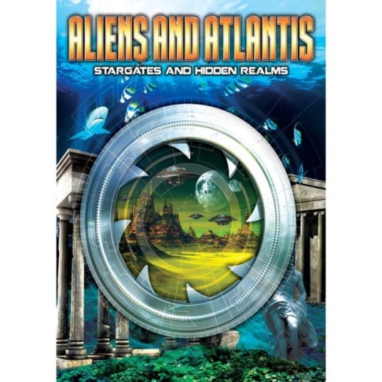 Aliens And Atlantis Stargates And Hidden Realms DVD