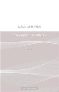 Den Sanne Horisonten Av Lisa Him-Jensen