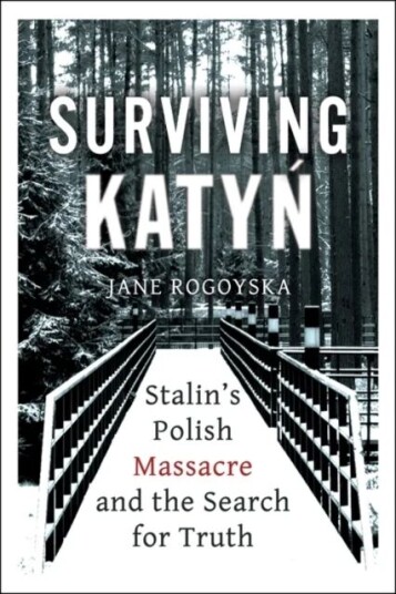 Surviving Katyn Av Jane Rogoyska