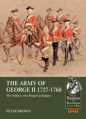 The Army Of George Ii  1727-1760 Av Peter Brown