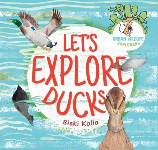 Let's Explore Ducks Let's Explore Ducks