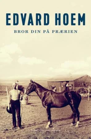 Bror din på prærien av Edvard Hoem - Norsk Pocket Roman fra Forlaget Oktober