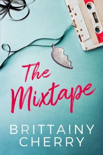The Mixtape Av Brittainy Cherry