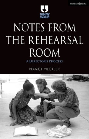 Notes From The Rehearsal Room Av Nancy Meckler