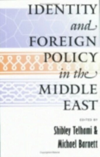 Identity And Foreign Policy In The Middle East