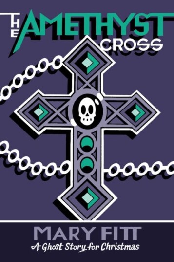 The Amethyst Cross  A Ghost Story for Christmas
