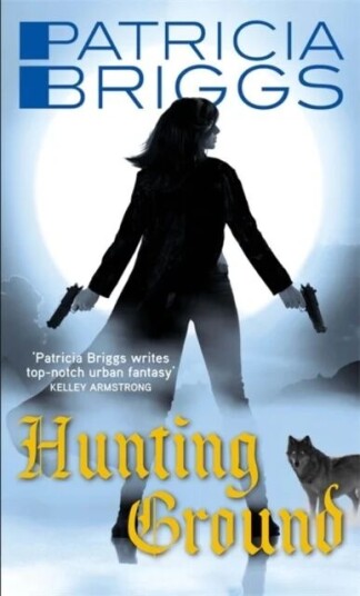 Hunting Ground Av Patricia Briggs Hunting Ground Av Patricia Briggs