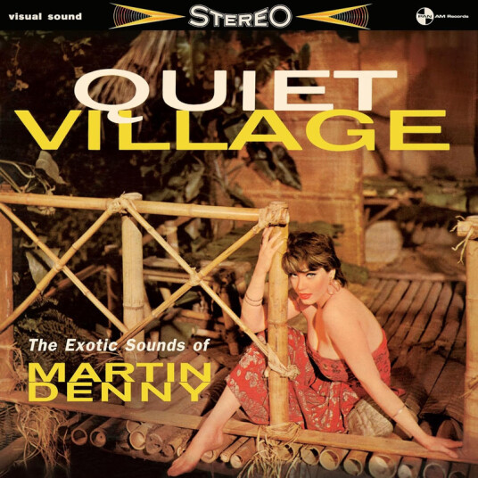 Quiet Village The Exotic Sounds Of Martin Denny