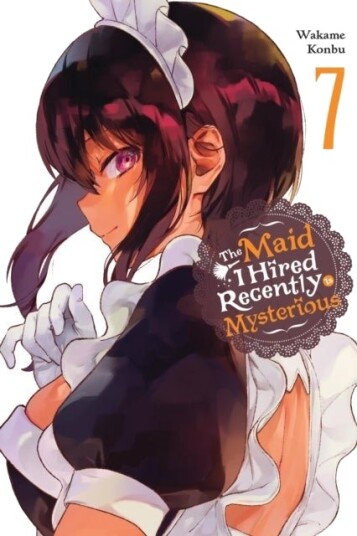 The Maid I Hired Recently Is Mysterious Vol. 7 The Maid I Hired Recently Is Mysterious Vol. 7