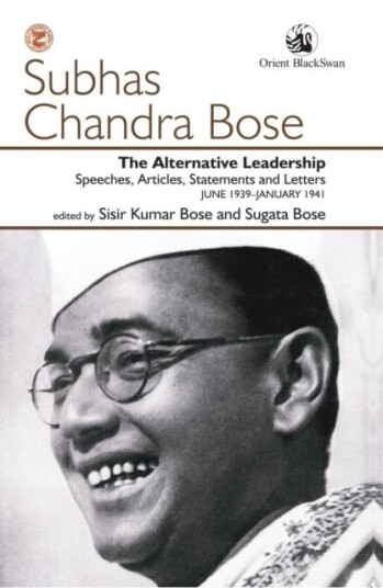 The Alternative Leadership  Speeches, Articles, Statements and Letters JUNE 1939JANUARY 1941