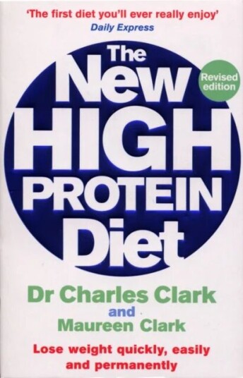 The New High Protein Diet Av Dr Charles Clark, Maureen Clark