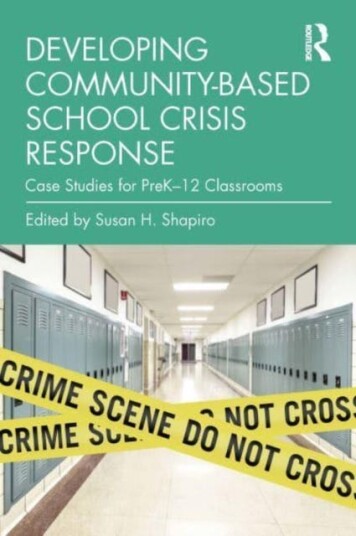 Developing CommunityBased School Crisis Response Case Studies for PreK–12 Classrooms Developing CommunityBased School Crisis Response Case Studies for PreK–12 Classrooms