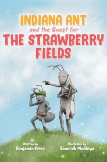 Indiana Ant and the Quest for the Strawberry Fields Indiana Ant and the Quest for the Strawberry Fields