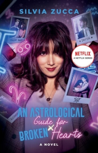 An Astrological Guide for Broken Hearts A Novel