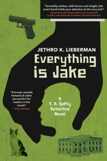 Everything Is Jake: A T. R. Softly Detective Novel Av Jethro K. Lieberman