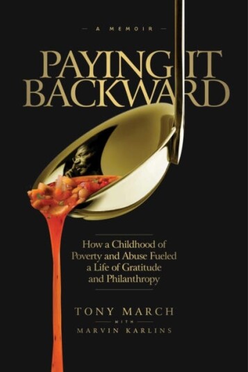 Paying It Backward How a Childhood of Poverty and Abuse Fueled a Life of Gratitude and Philanthropy Paying It Backward How a Childhood of Poverty and Abuse Fueled a Life of Gratitude and Philanthropy