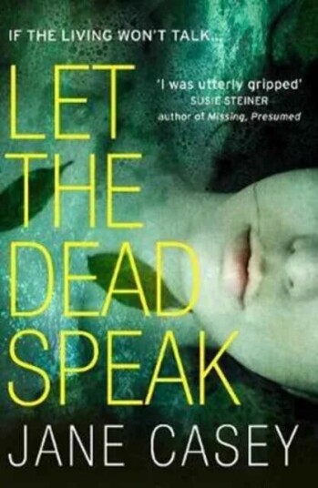 Let The Dead Speak Av Jane Casey