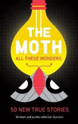 The Moth - All These Wonders Av The Moth
