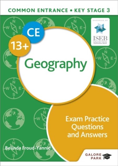 Common Entrance 13+ Geography Exam Practice Questions And Answers Av Belinda Froud-Yannic