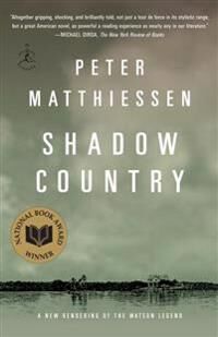 Matthiessen Peter Shadow Country: A New Rendering of the Watson Legend