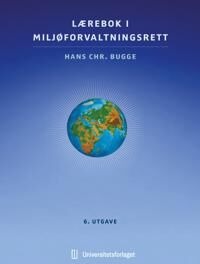 Lærebok I Miljøforvaltningsrett Av Hans Chr. Bugge