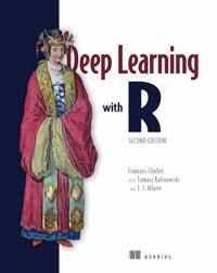 Deep Learning With R, Second Edition Av Francois Chollet, Tomasz Kalinowski, Jo Allaire