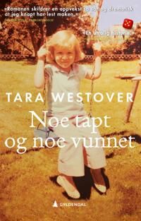 Westover Tara Noe tapt og noe vunnet Innbundet Papirbok Gyldendal Norsk Forlag