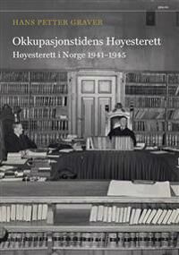 Okkupasjonstidens Høyesterett Av Hans Petter Graver