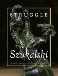 ART Szukalski, Stanislav Struggle: The Art Of Szukalski (0867194790)