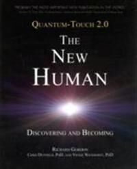 Quantum-Touch 2.0 - The New Human Av Richard Gordon, Chris Ph.D Duffield, Vickie Ph.D. Wickhorst