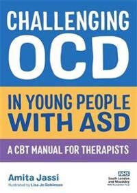 Challenging Ocd In Young People With Asd Av Amita Jassi