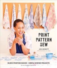 Print, Pattern, Sew Av Jen Hewett