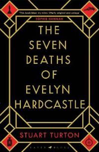 Turton Stuart The Seven Deaths of Evelyn Hardcastle